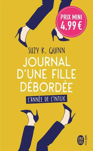 Journal d'une fille débordée - Suzy K. Quinn - J'AI LU