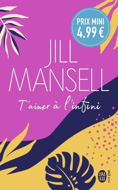 T'aimer à l'infini - Jill Mansell - J'AI LU