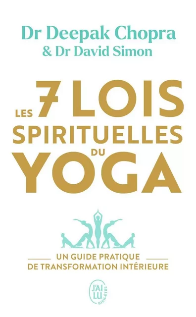 Les 7 lois spirituelles du yoga - Deepak Chopra, David Simon - J'AI LU