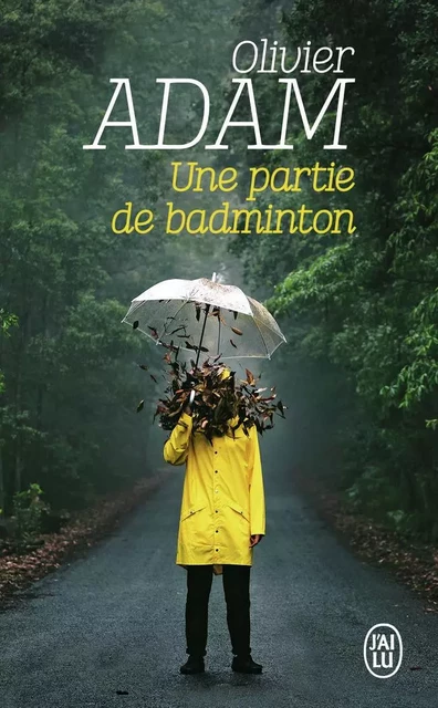 Une partie de badminton - Olivier Adam - J'AI LU