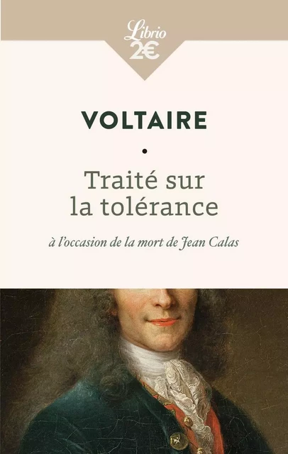 Traité sur la tolérance à l'occasion de la mort de Jean Calas -  Voltaire - J'AI LU