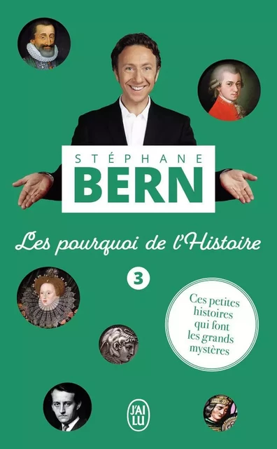 Les pourquoi de l'Histoire - Stéphane Bern - J'AI LU