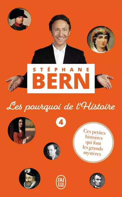 Les pourquoi de l'Histoire - Stéphane Bern - J'AI LU