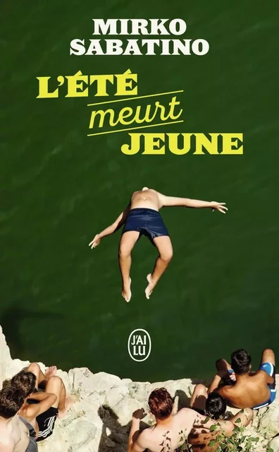 L'été meurt jeune - Mirko Sabatino - J'AI LU