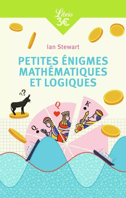 Petites énigmes mathématiques et logiques - Ian Stewart - J'AI LU