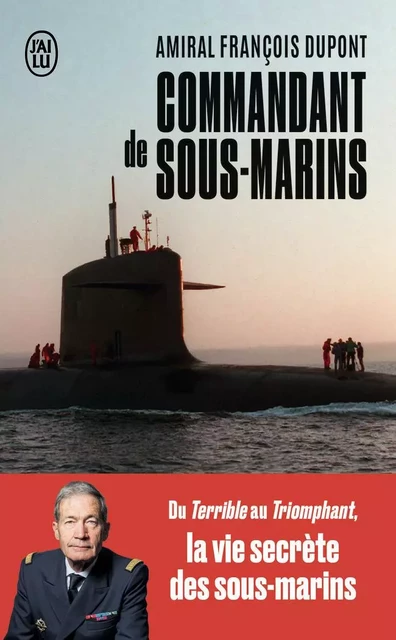 Commandant de sous-marins - François Dupont - J'AI LU