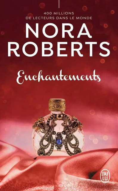 Enchantements - Nora Roberts - J'AI LU