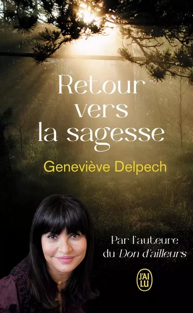 Retour vers la sagesse - Geneviève Delpech - J'AI LU