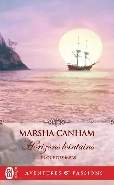 Horizons lointains - Marsha Canham - J'AI LU