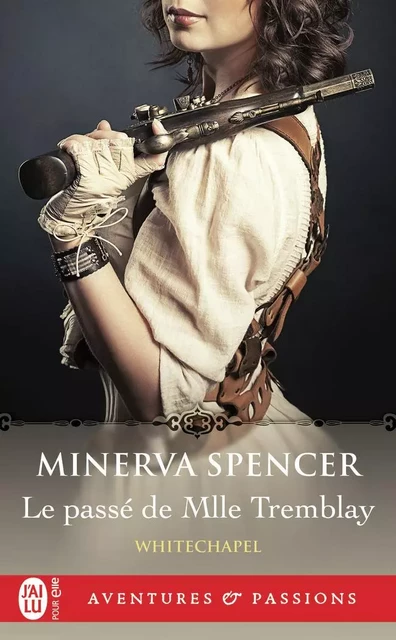 Le passé de Mlle Tremblay - Minerva Spencer - J'AI LU