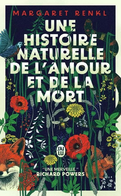 Une histoire naturelle de l'amour et de la mort - Margaret Renkl - J'AI LU