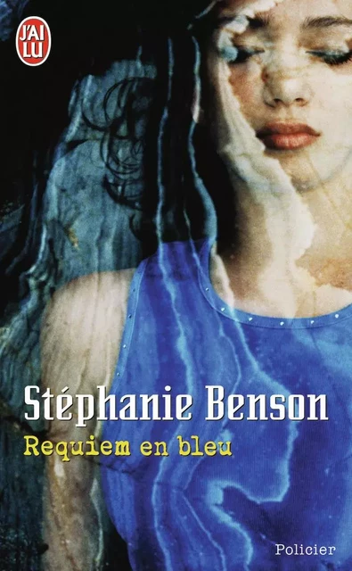 Requiem en bleu - Stéphanie Benson - J'AI LU