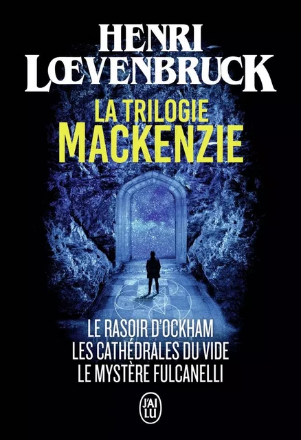 La trilogie Mackenzie - Henri Loevenbruck - J'AI LU