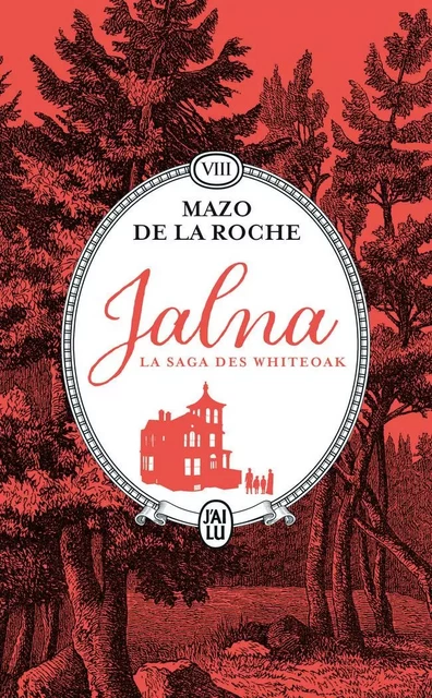 Jalna : La saga des Whiteoak - Mazo De La Roche - J'AI LU