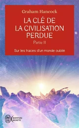 La clé de la civilisation perdue