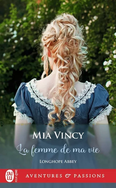 La femme de ma vie - Mia Vincy - J'AI LU