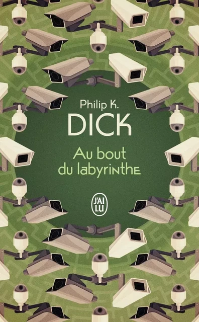 Au bout du labyrinthe - Philip Kindred Dick - J'AI LU