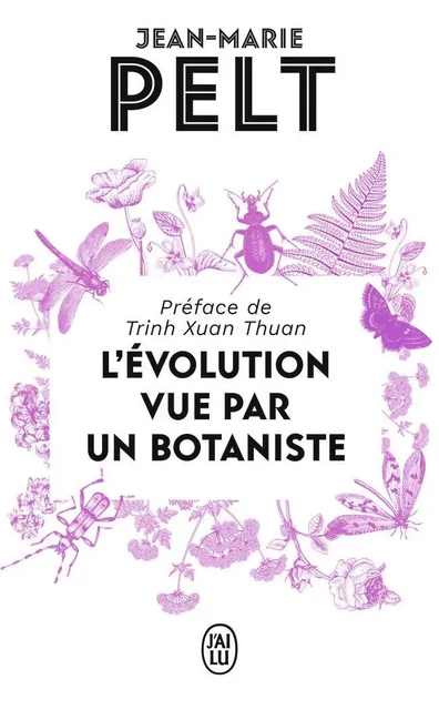 L'évolution vue par un botaniste - Jean-Marie Pelt - J'AI LU