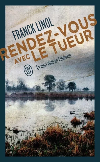 Rendez-vous avec le tueur - Franck Linol - J'AI LU