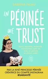 In périnée we trust