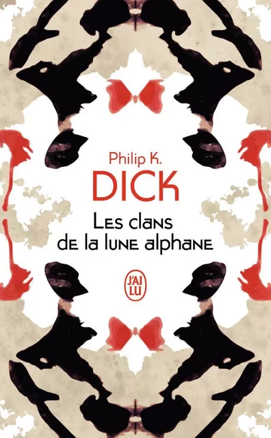 Les clans de la lune alphane - Philip Kindred Dick - J'AI LU