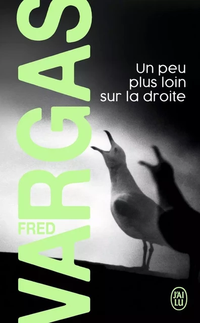 Un peu plus loin sur la droite - Fred Vargas - J'AI LU