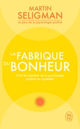 La fabrique du bonheur