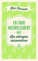 En finir naturellement avec les allergies saisonnières