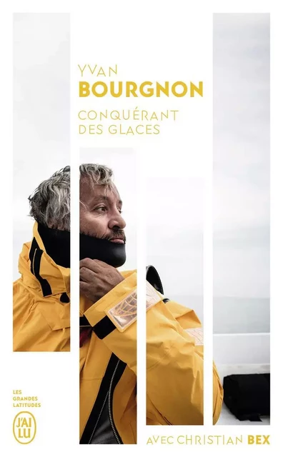 Conquérant des glaces - Yvan Bourgnon - J'AI LU