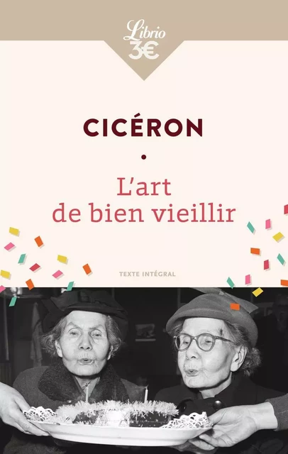 L'art de bien vieillir -  CICERON - J'AI LU