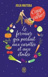 Le fermier qui parlait aux carottes et aux étoiles