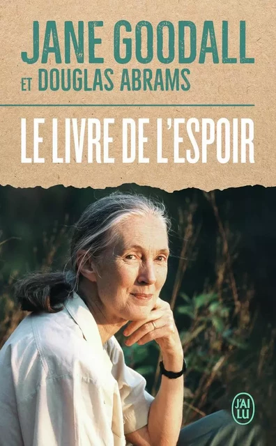 Le livre de l'espoir - Douglas Abrams, Jane Goodall - J'AI LU