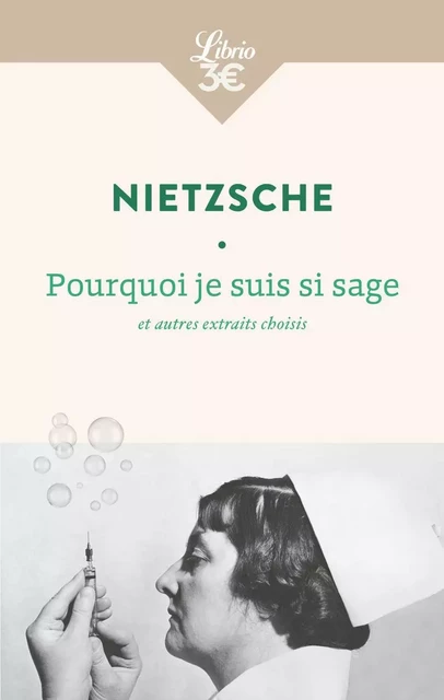 Pourquoi je suis si sage et autres morceaux choisis - Friedrich Nietzsche - J'AI LU