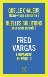 Quelle chaleur allons-nous connaître ? Quelles solutions pour nous nourrir ?