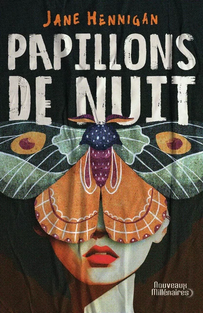 Papillons de nuit - Jane Hennigan - J'AI LU