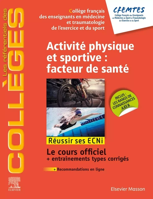 Activité physique et sportive : facteur de santé -  Collège Français des Enseignants en Médecine et Traumatologie du Sport et de l'Exercice Physique,  Observatoire national en activité physique et sédentarité, Vincent Alberti, Daniel Rivière,  Collège National des enseignants de cardiologie,  COFEMER,  COFER,  Collège des enseignants d'endocrinologie, diabète et maladies métaboliques,  Collège des Enseignants de Nutrition,  Société Française De Médecine De L'Exercice Et Du Sport,  Association Française De Soins Oncologiques Et De Supports,  Association Française D'Étude Et De Recherche En Obésité - MASSON