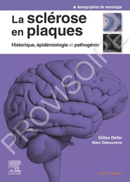 La sclérose en plaques - Historique, épidémiologie et pathogénie