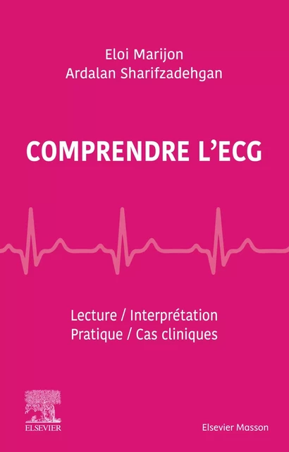 Comprendre l'ECG - Eloi MARIJON, Ardalan SHARIFZADEHGAN - MASSON