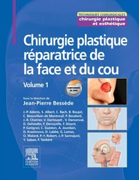 Chirurgie plastique réparatrice de la face et du cou - Volume 1