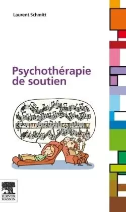 Psychothérapie de soutien - Laurent Schmitt - MASSON