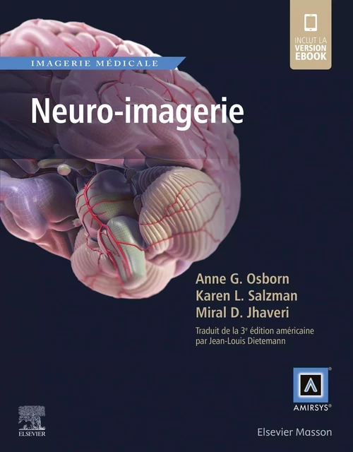 Neuro-imagerie - Anne G. Osborn, Karen L. Salzman, Miral D. Jhaveri - MASSON