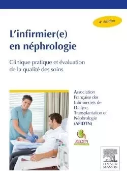 L'infirmier(e) en néphrologie -  AFIDTN - MASSON