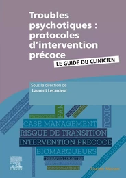 Troubles psychotiques : protocoles d'intervention précoce