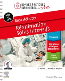 Bien débuter - Réanimation-Soins intensifs