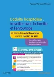 L'adulte hospitalisé : travailler avec la famille et l'entourage