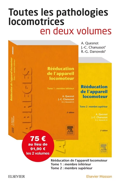 Rééducation de l'appareil locomoteur. PACK 2 tomes - Aude Quesnot, Jean-Claude Chanussot, Raymond-Gilbert Danowski - MASSON