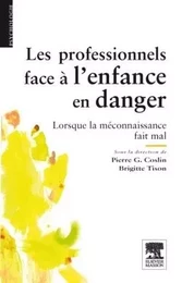 Les professionnels face à l'enfance en danger