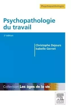 Psychopathologie du travail - Christophe Dejours, Isabelle Gernet - MASSON