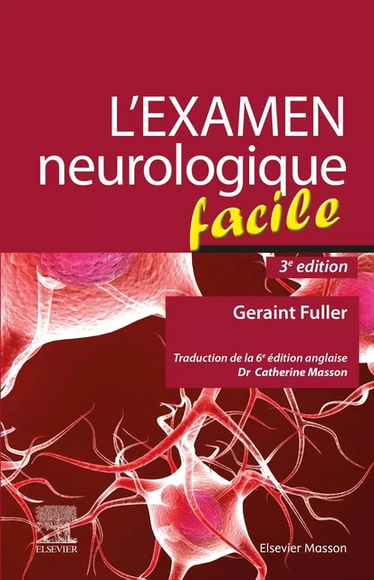 L'examen neurologique facile - Geraint Fuller, Catherine Masson - MASSON