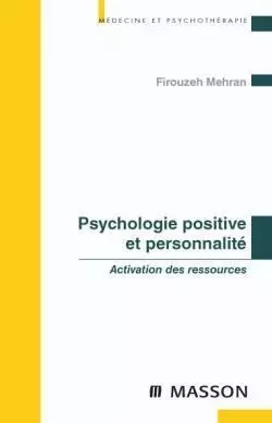 Psychologie positive et personnalité - Firouzeh Mehran - MASSON